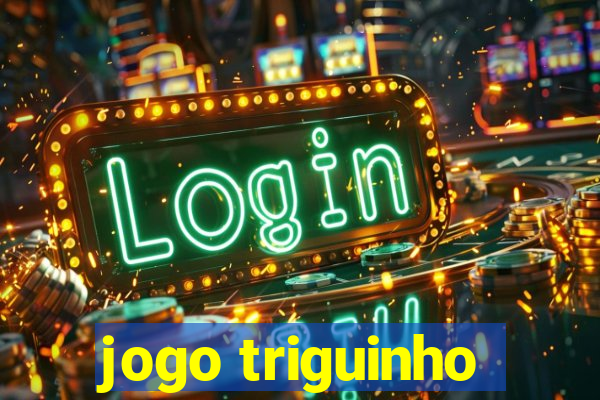 jogo triguinho